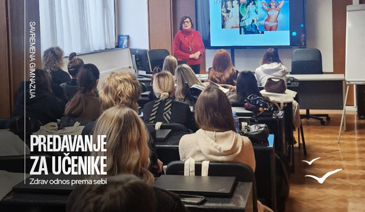 Predavanje za učenike Savremene gimnazije: Kako razviti zdrav odnos prema sebi i svom telu
