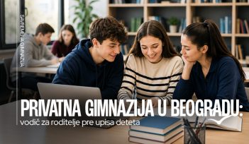 Privatna gimnazija u Beogradu: vodič za roditelje pre upisa deteta